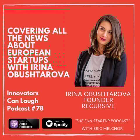 Covering all the News about European Startups with Irina Obushtarova