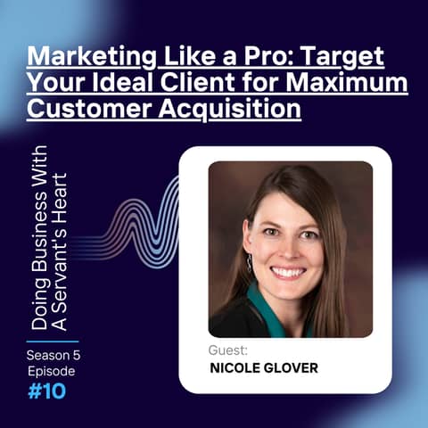 Marketing Like a Pro: Target Your Ideal Client for Maximum Customer Acquisition
