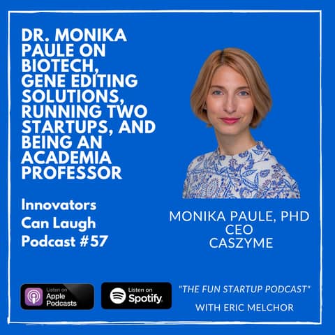 Dr. Monika Paule on Biotech, Gene Editing Solutions, Running Two Startups, and Being an Academia Professor