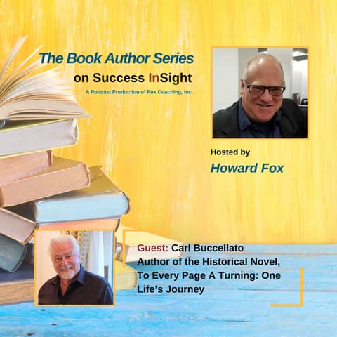 Carl Buccellato, Author of the Historical Novel, To Every Page A Turning: One Life’s Journey