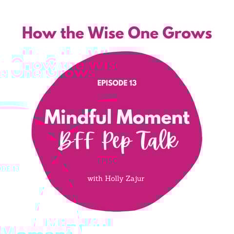 Mindful Moment: BFF Pep Talk (13)
