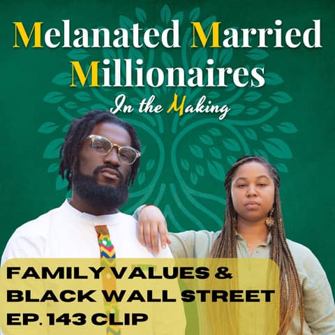 Family Values and Black Wall Street | The M4 Show Ep. 143 Clip
