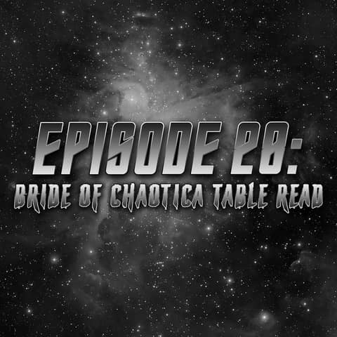 "Bride of Chaotica" Table Read