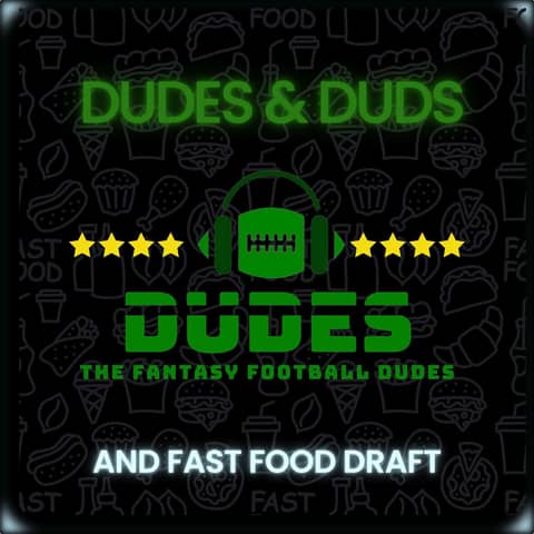 2022 Dudes + Duds + Fast Food Draft 2022 Dudes + Duds + Fast Food Draft