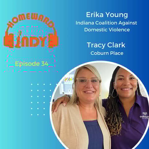 Episode 34 -From Survival to Advocacy: Tracy Clark and Erica Young on Combating Domestic Violence in Indiana