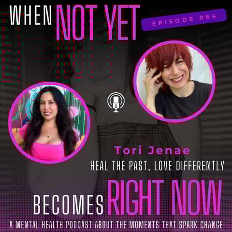 Heal the Past, Love Differently with Tori Jenae