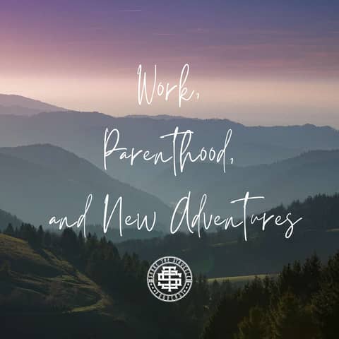 Work, Parenthood, and New Adventures 225