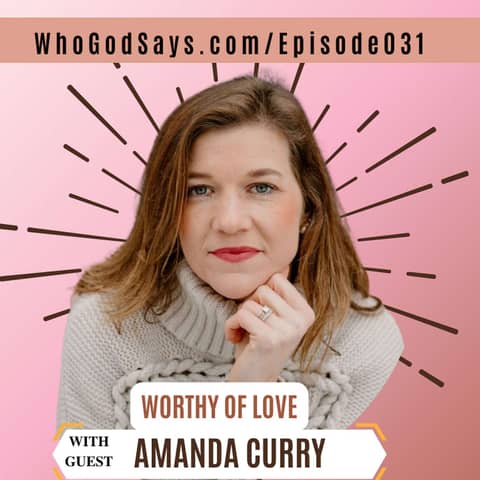Worthy Of Love w/ Amanda Curry, Healing The Inner Child