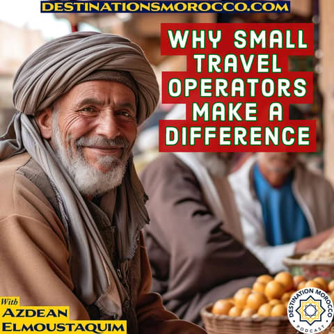 "Every Carpet Has a Story" - Local Travel in Morocco, with Kristy Burns (Small Town Travel podcast)