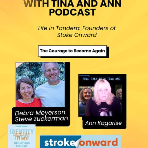 Life in Tandem: Love, Loss, and Identity After Stroke with Stroke Onward's Deb Meyerson and Steve Zuckerman