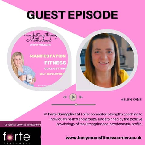 Guest Strength’s Coach Helen Kane- Have you identified your own personal strengths?