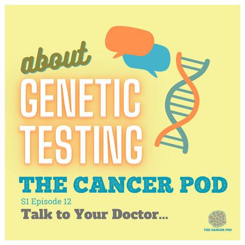 Talk To Your Doctor: About Genetic Testing
