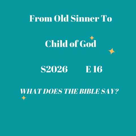 From Old Sinner To Child Of God