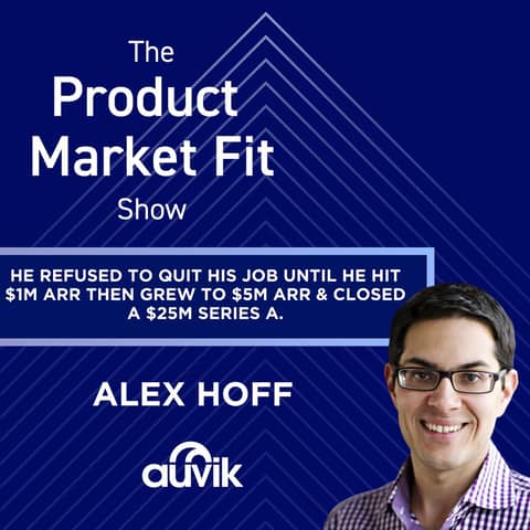 He took 3 years to make his 1st sale—then grew 1000x to $10M ARR 3 years later. | Alex Hoff, Founder of Auvik