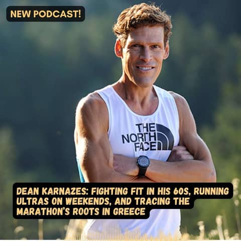 #70 Fighting Fit in Your 60s — Dean Karnazes Keeps Running While Everyone Else Slows Down