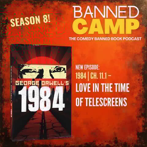 1984 | Ch. 11.1 – Love in the Time of Telescreens
