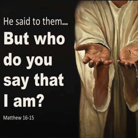 Who Do You Say I Am?