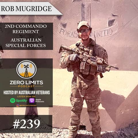 Ep. 239 Rob Mugridge 2nd Commando Regiment