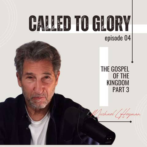 The Gospel of the Kingdom part 3