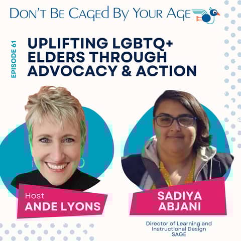 EP 61 Uplifting LGBTQ+ Elders
