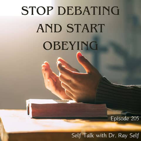 Stop Debating and Start Obeying
