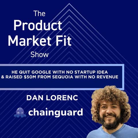 He quit Google with no startup idea, raised $50M from Sequoia with no revenue— & grew to 8 figures in ARR. | Dan Lorenc, Founder of Chainguard