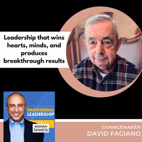 14 Leadership that wins hearts, minds, and produces breakthrough results with David Fagiano | Partnering Leadership Global Thought Leader