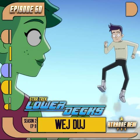 Lower Decks "wej Duj" Review + Trivia Night!