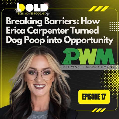 Episode 17: Breaking Barriers: How Erica Carpenter Turned Dog Poop into a Business Opportunity