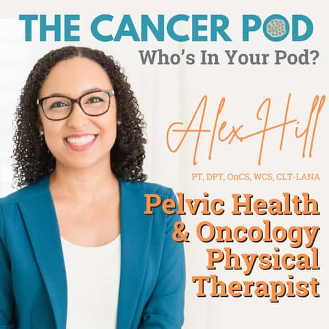 Dr. Alex Hill, Pelvic Health & Oncology Physical Therapist