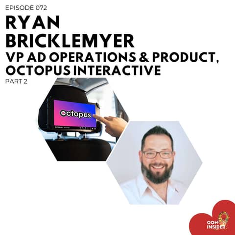 The Motorized OOH Revolution Part 2 | Ryan Bricklemyer, Octopus Interactive