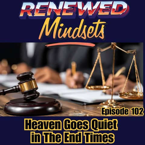 Heaven Goes Quiet in The End Times