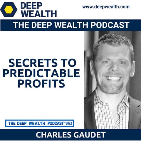 Elite Business Coach Charles Gaudet Reveals Secrets To Predictable Profits (#362)