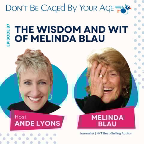 EP 87 The Wisdom and Wit of Melinda Blau