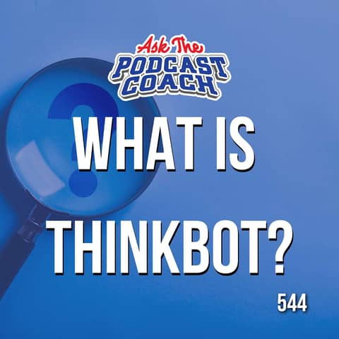 From Troubleshooting ThinkBot to Choosing the Perfect Android Podcast App