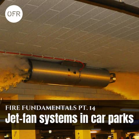 192 - Fire Fundamentals pt. 14 - Jet fan systems for car parks