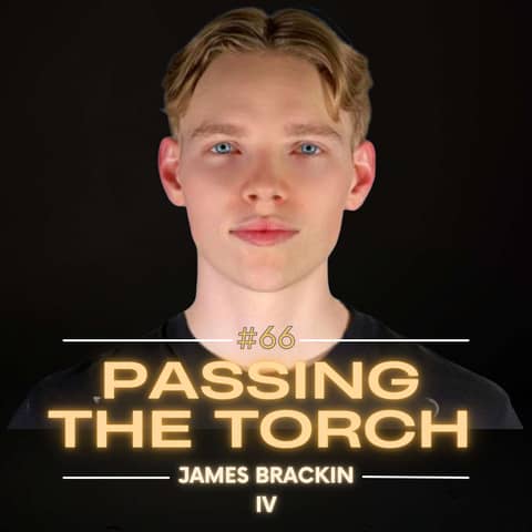 Ep. 66: James Brackin IV - The Audacity to Ask