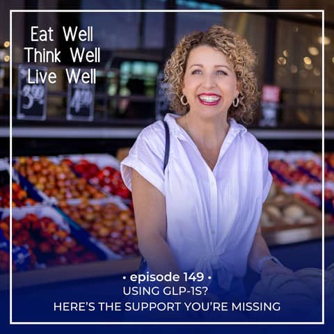 Using GLP-1s? Here’s the Support You’re Missing [Ep. 149]