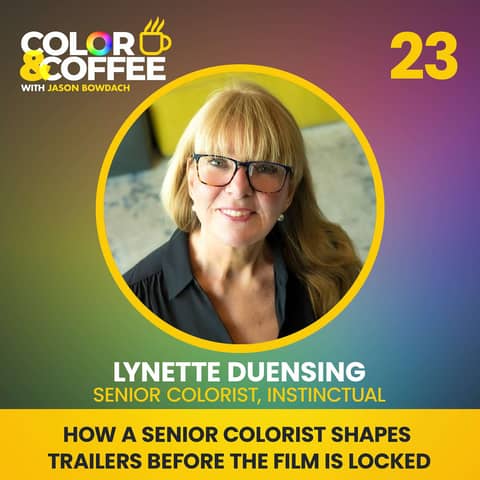How A Senior Colorist Shapes Trailers Before The Film Is Locked with Lynette Duensing