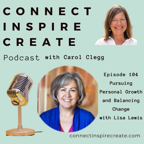 104 Pursuing Personal Growth  and Balancing Change with Lisa Lewis