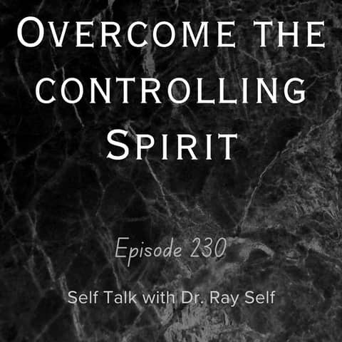 Overcome the Controlling Spirit