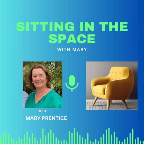 Sitting in the Space, with Mary Sitting in the Space, with Mary