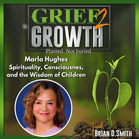 Marla Hughes- Spirituality, Consciousness, and the Incredible Wisdom of Children