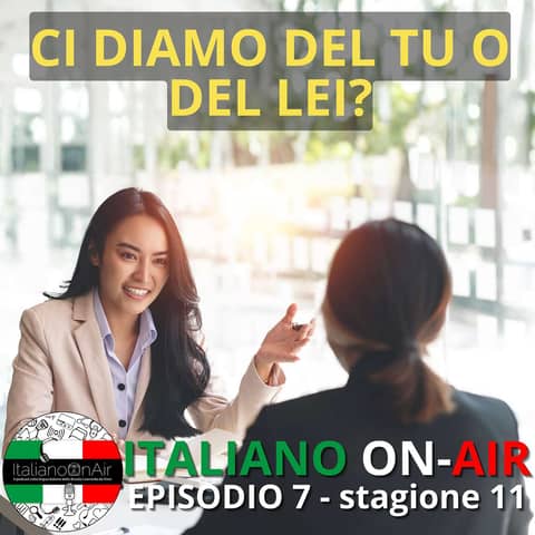 “Ci diamo del tu o del lei?” - Ep. 7 (stagione 11)