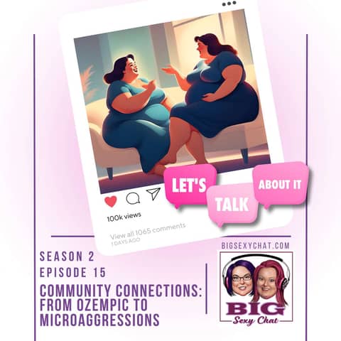 Community Connections: From Ozempic to Microaggressions