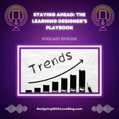 Stay Ahead: The Learning Designer’s Playbook