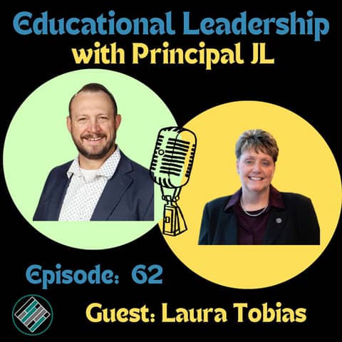 Episode 62: 2025 Pennsylvania Principal of the Year Laura Tobias on Restorative Leadership, Culture, and Student Engagement