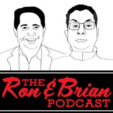 The Ron and Brian Podcast