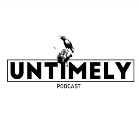 Untimely Podcast
