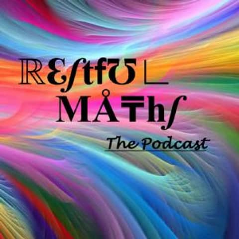 The Restful Maths Podcast